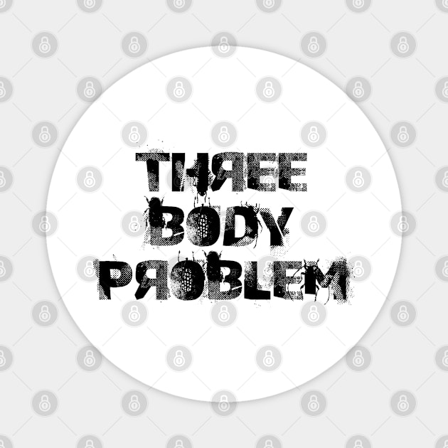 Three body problem Magnet by orange-teal